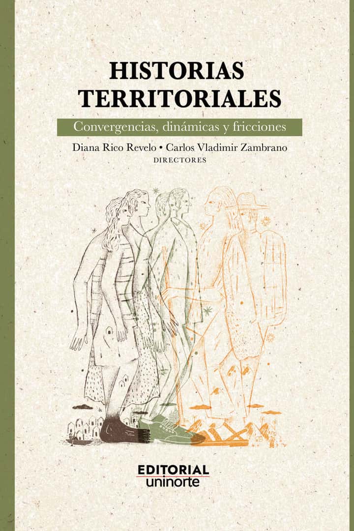 Historias territoriales: convergencias, dinámicas y fricciones