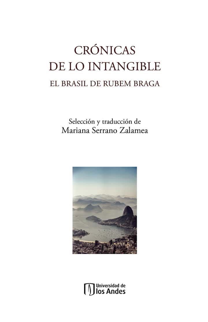 Crónicas de lo intangible. El Brasil de Rubem Braga