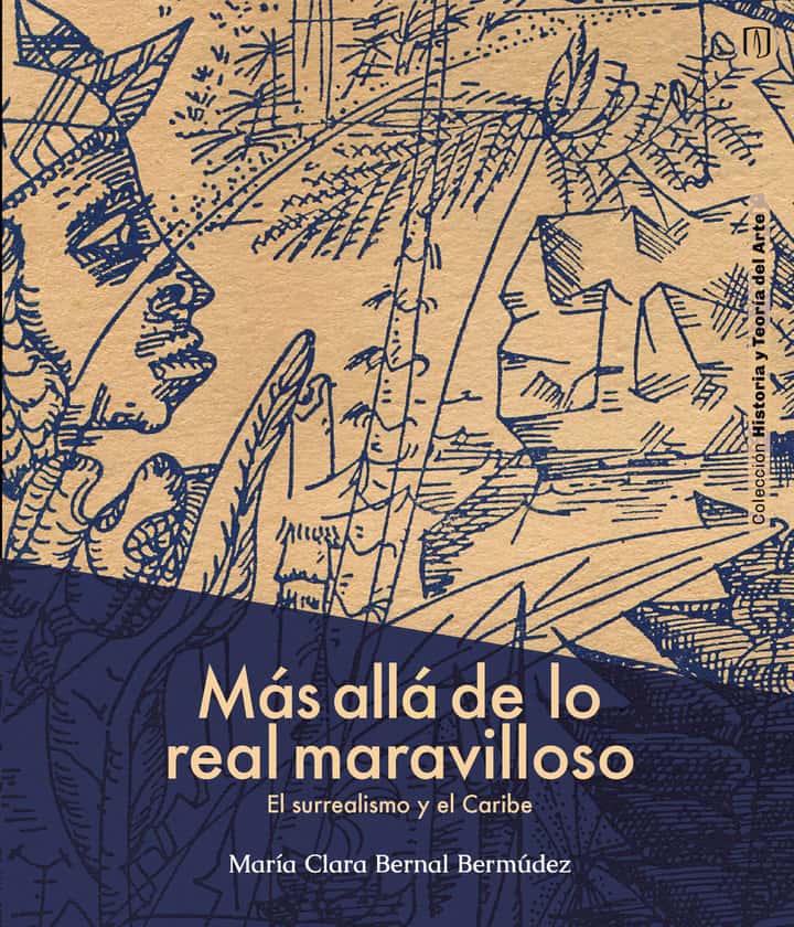 Más allá de lo real maravilloso: El surrealismo y el Caribe