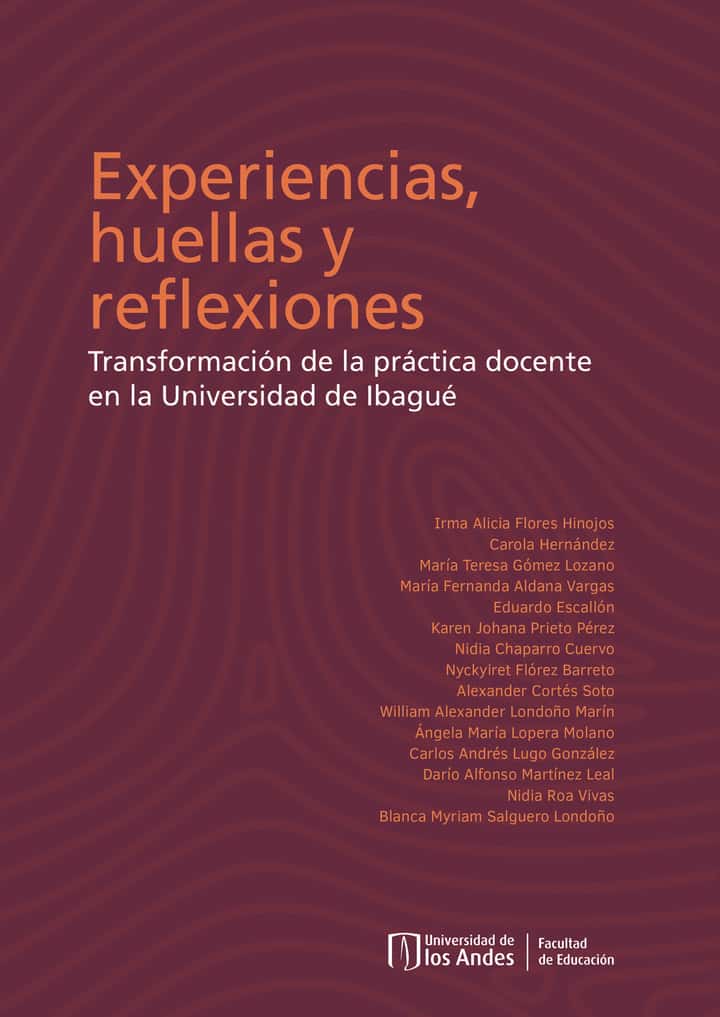 Experiencias, Huellas y Reflexiones: Transformación de la práctica docente en la Universidad de Ibagué