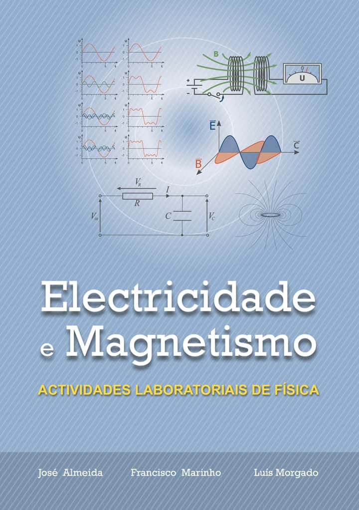 Electricidade e Magnetismo: Actividades Laboratoriais de Física