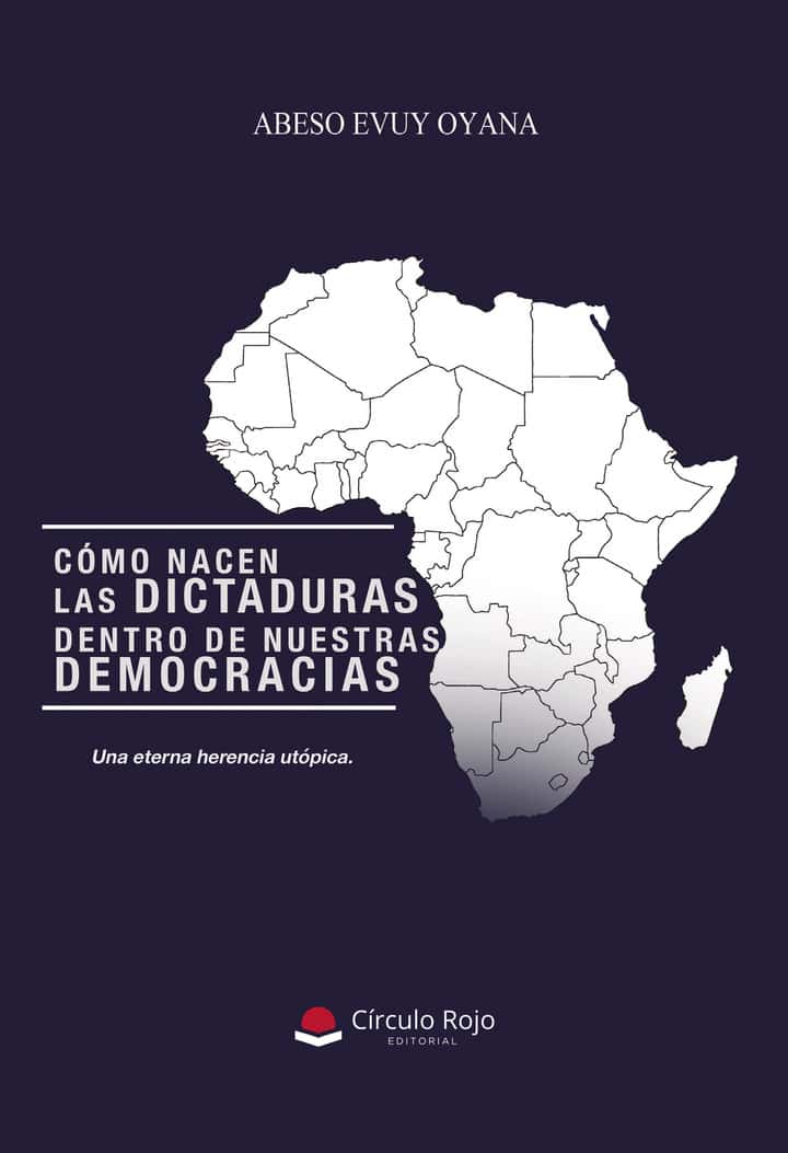 Cómo nacen las dictaduras dentro de nuestras democracias. De la voz del pueblo al Yoísmo político. Una eterna herencia utópica
