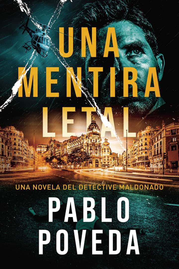 Una mentira letal: Una novela del detective Maldonado