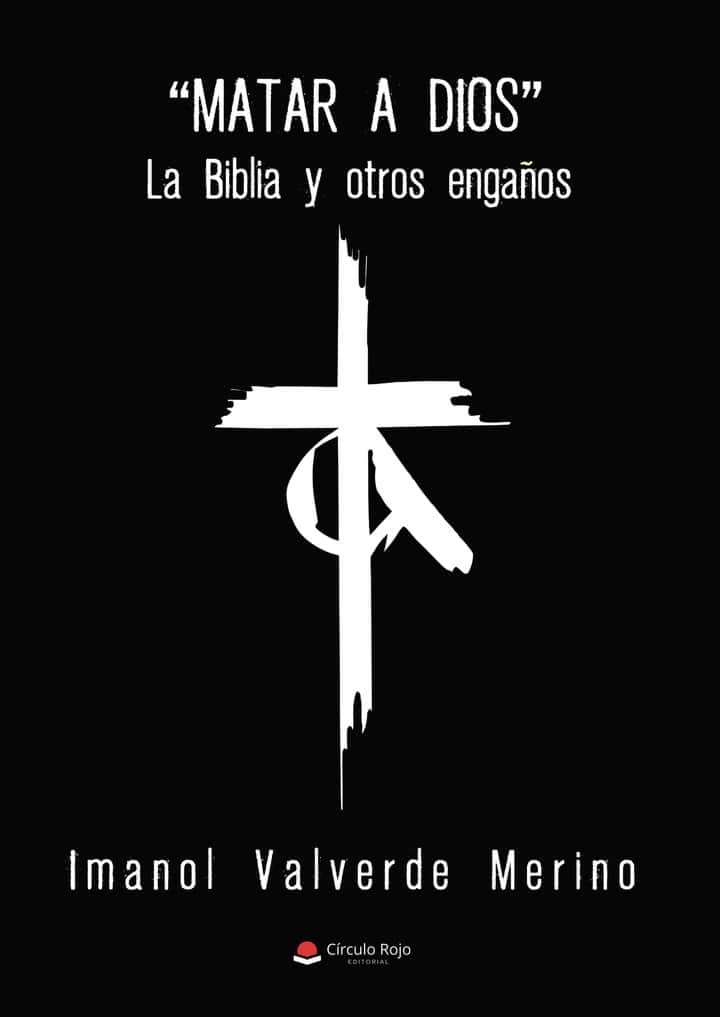 Matar a Dios: La biblia y otros engaños