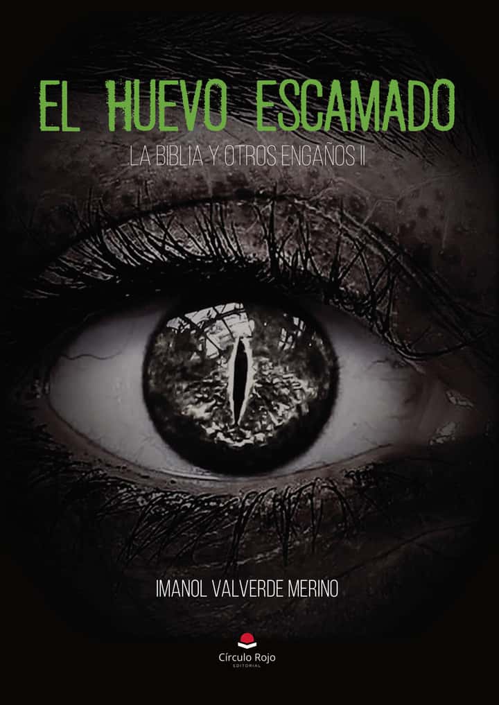 El huevo escamado: La Biblia y otros engaños II