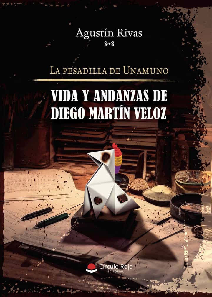 La pesadilla de Unamuno. Vida y andanzas de Diego Martín Veloz
