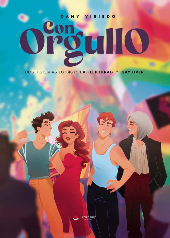 Con orgullo: Dos historias LGTBIQ+: La Felicidrag y Gay over.