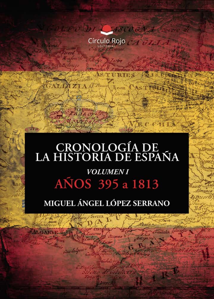 Cronología de la Historia de España – volumen I – 395 a 1813