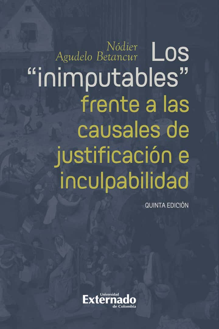 Los inimputables frente a las causales de justificación e inculpabilidad