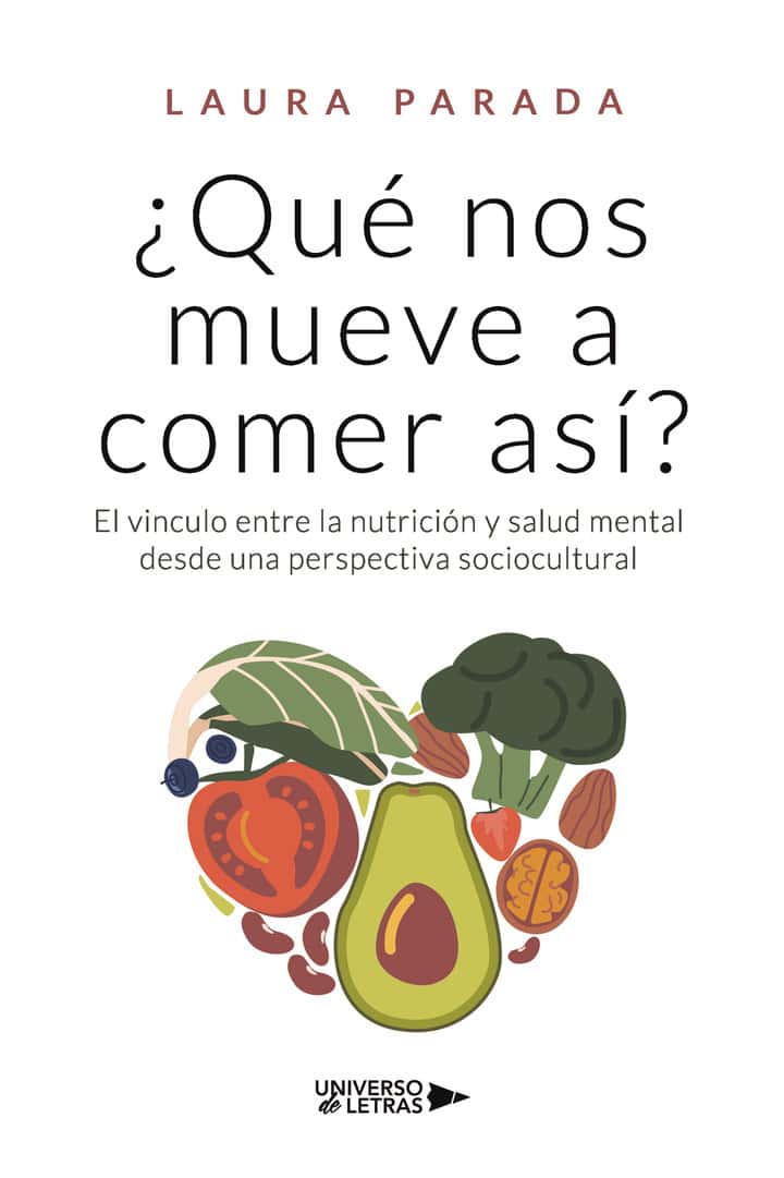 ¿Qué nos mueve a comer así?: El vinculo entre la nutrición y salud mental desde una perspectiva sociocultural