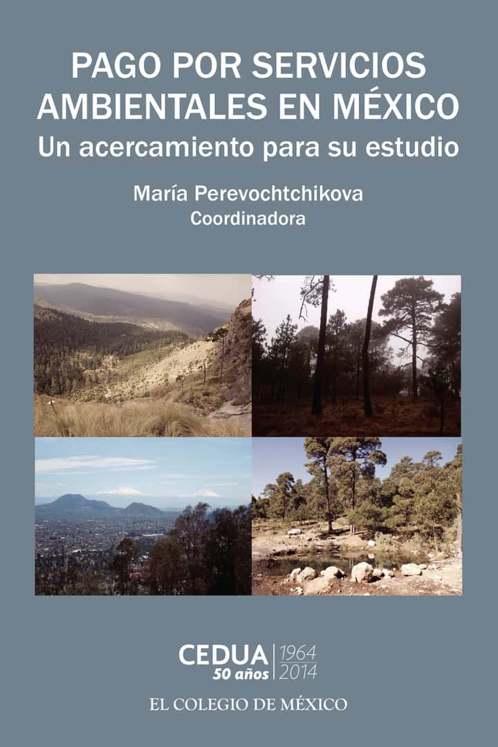 Pago por servicios ambientales en México:: Un acercamiento para su estudio