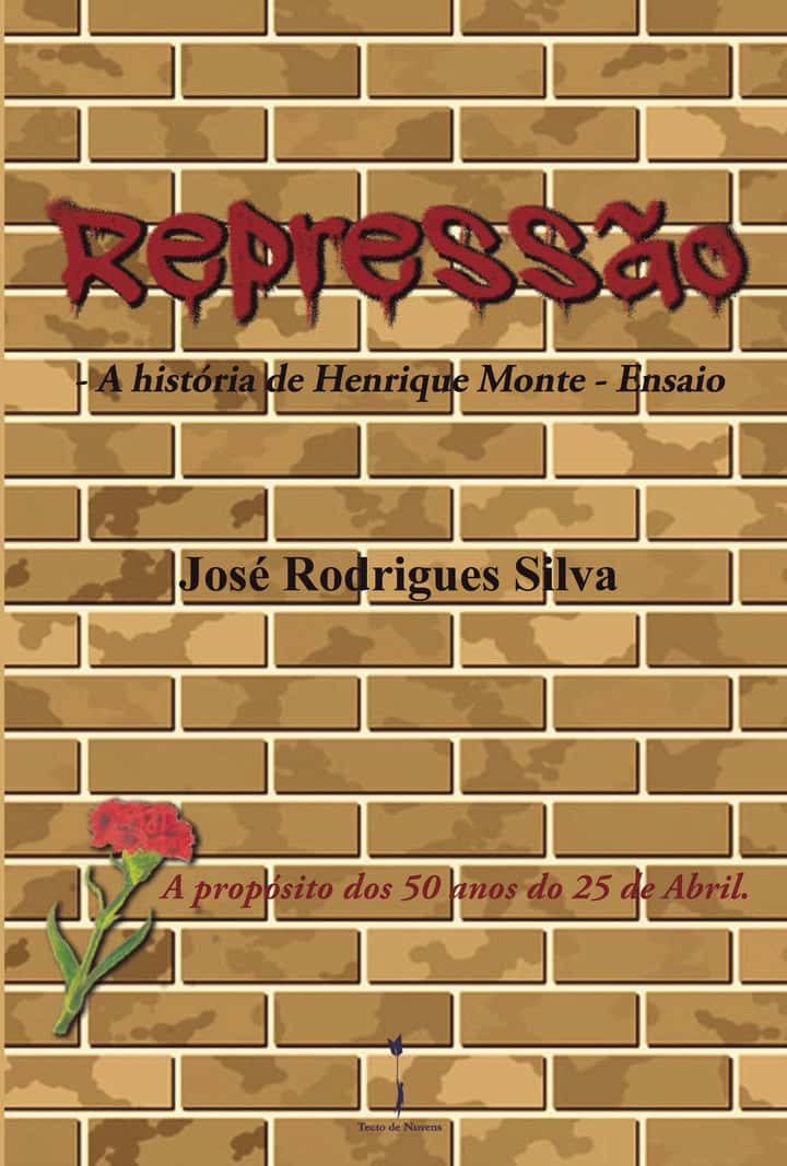 Repressão: - A História de Henrique Monte - Ensaio