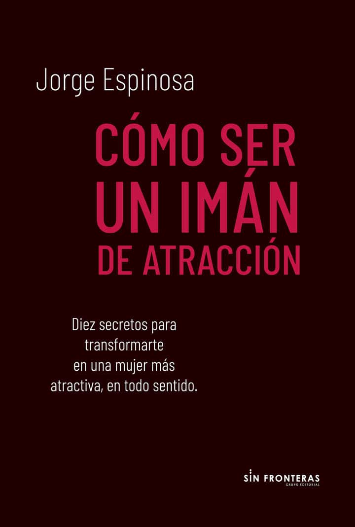 Cómo ser un imán de atracción