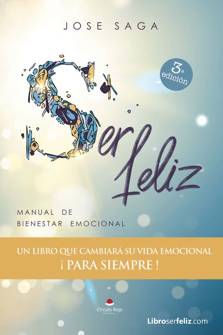 Ser feliz: Manual de Bienestar Emocional