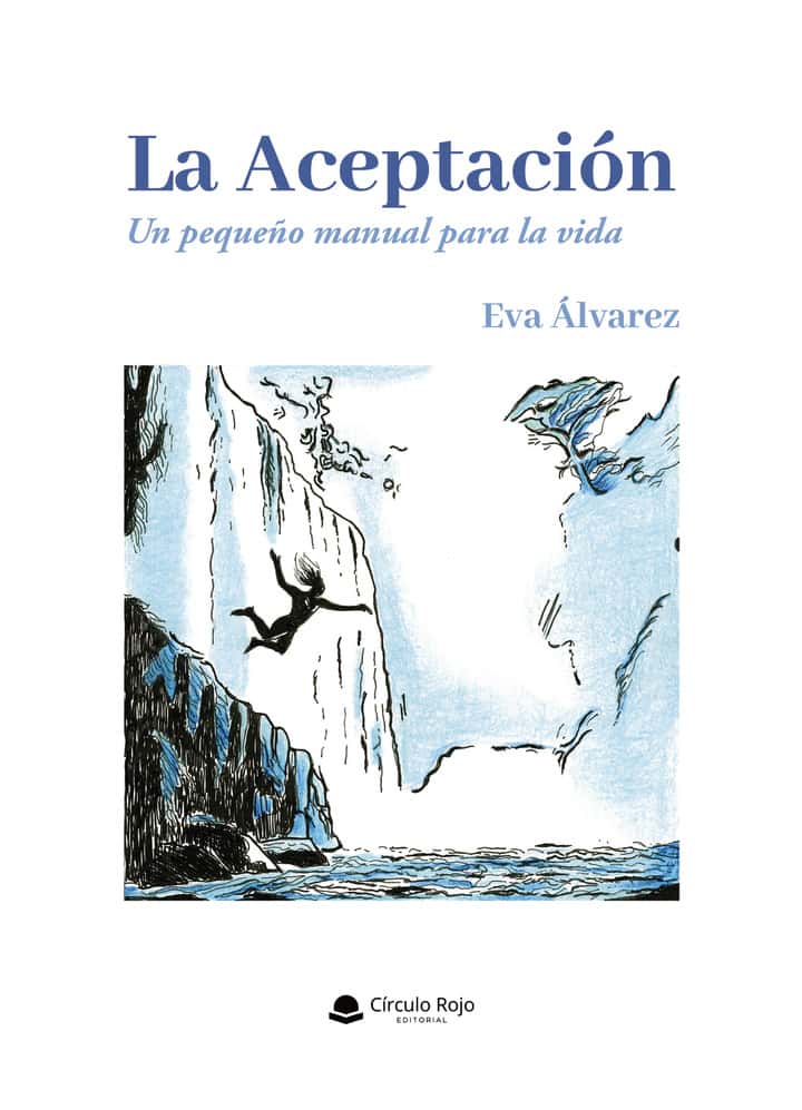 LA ACEPTACIÓN: Un pequeño manual para la vida