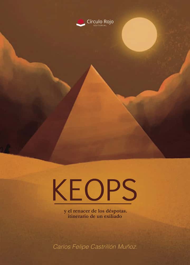 KEOPS y el renacer de los déspotas: Itinerario de un exiliado
