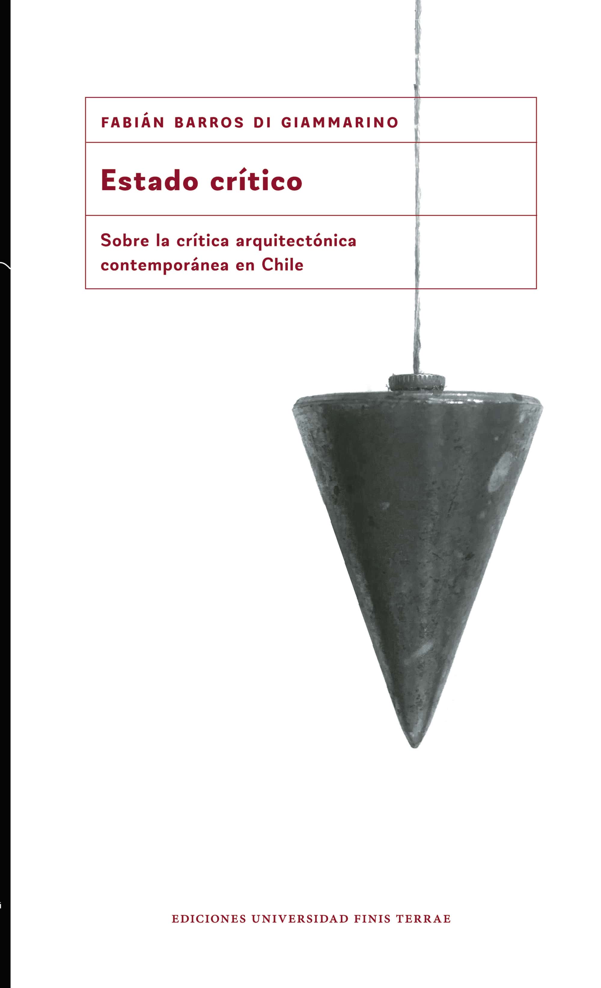 Estado crítico: Sobre la crítica arquitectónica contemporánea en Chile