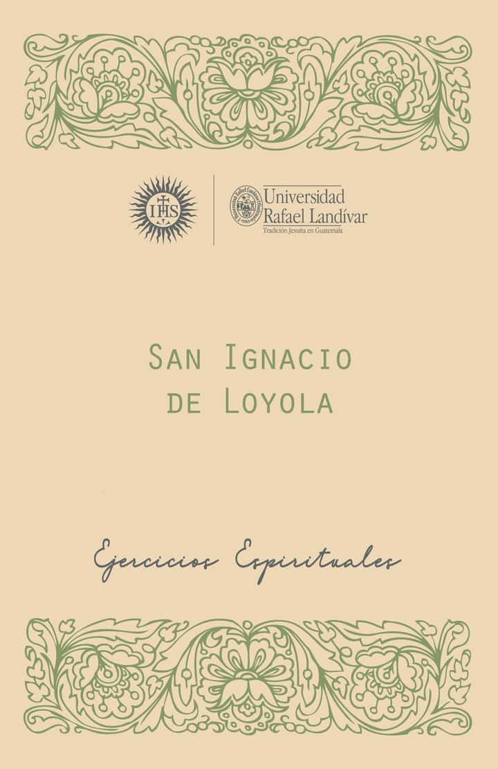 San Ignacio de Loyola, S. J: Ejercicios Espirituales