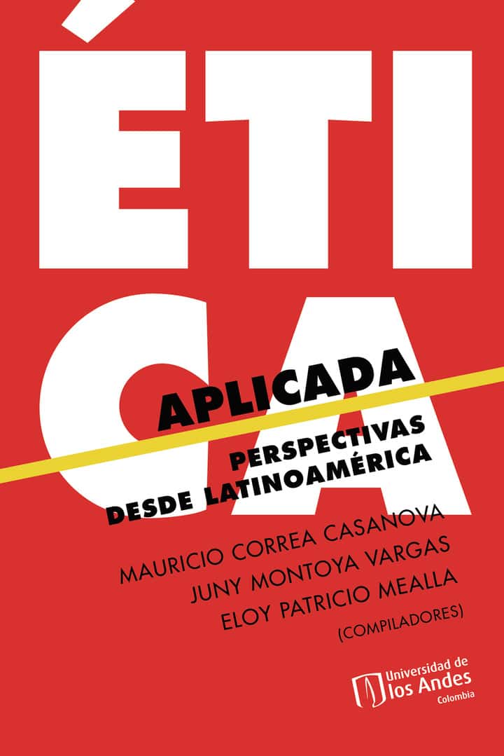 Ética aplicada. Perspectivas desde Latinoamérica