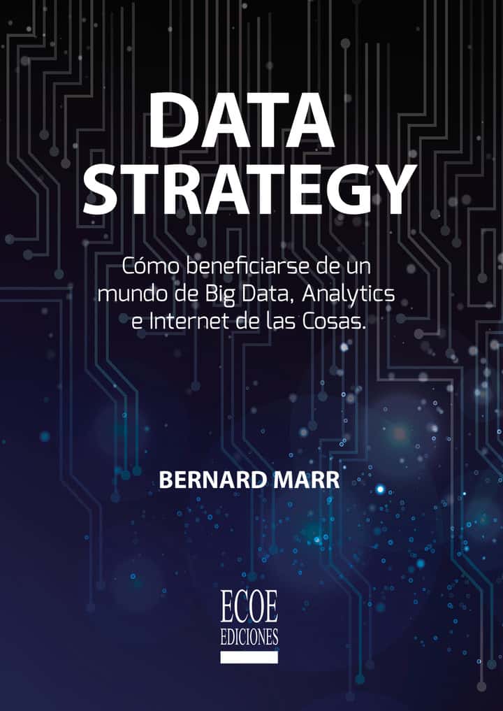 Data Strategy: Cómo beneficiarse de un mundo de Big Data, Analytics e Internet de las cosas