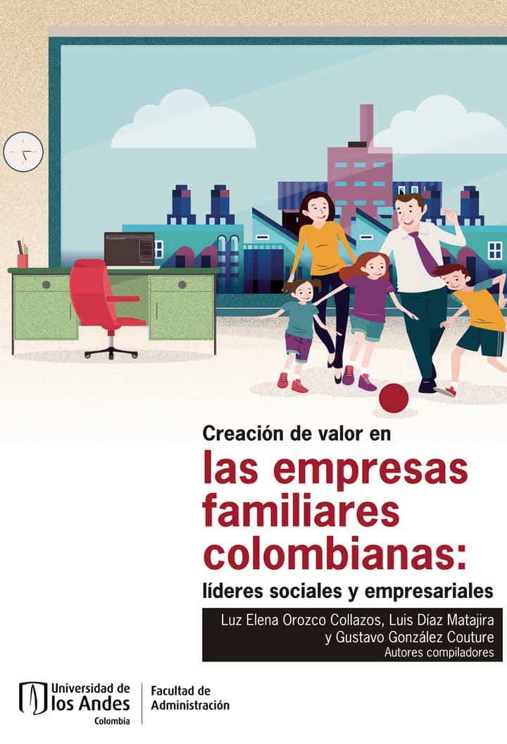Creación de valor en las empresas familiares colombianas: líderes sociales y empresariales