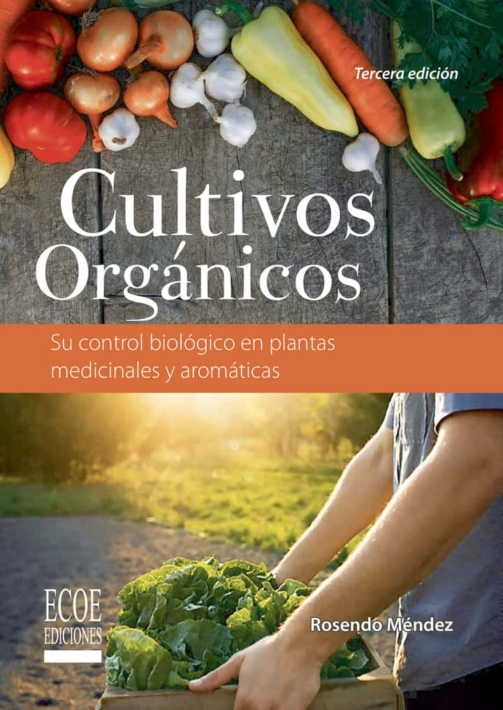 Cultivos orgánicos: Su control biológico en plantas medicinales y aromáticas