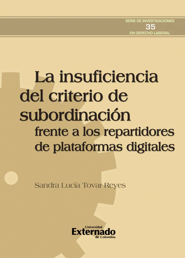 La insuficiencia del criterio de subordinación frente a los repartidores de plataformas digitales