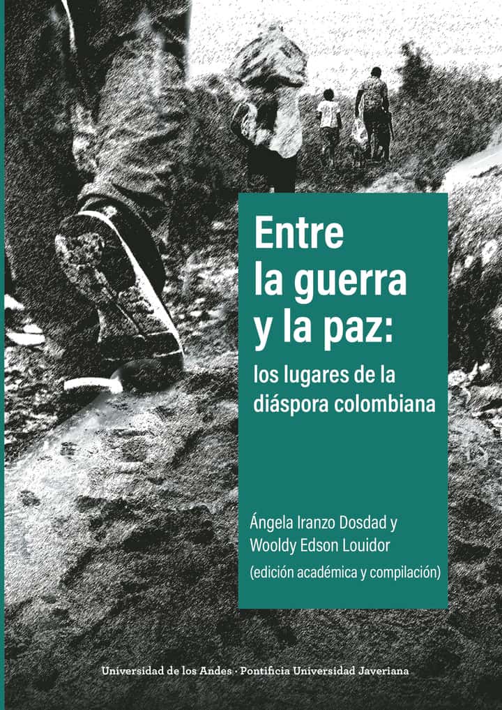 Entre la guerra y la paz: los lugares de la diáspora colombiana