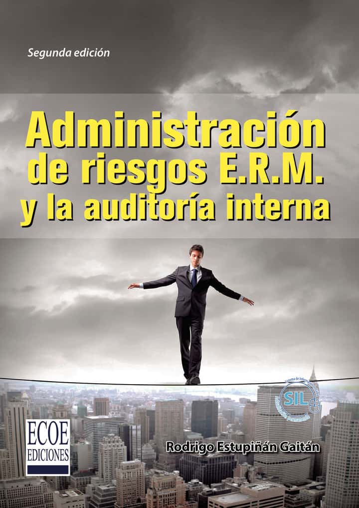 Administración de riesgos E.R.M. y la auditoría interna
