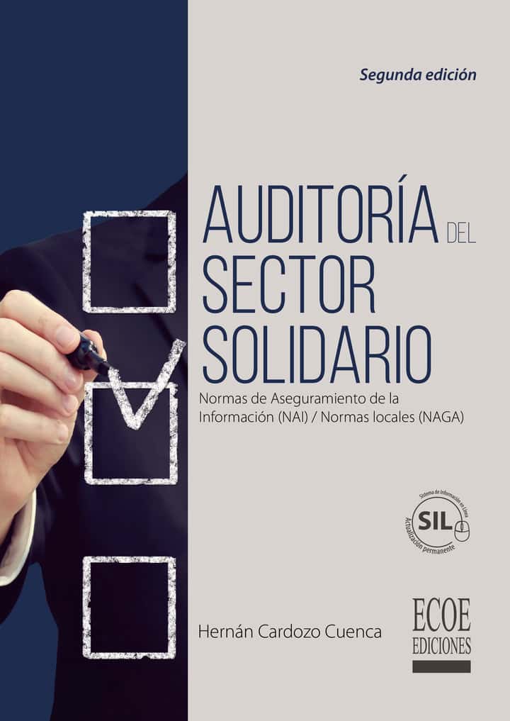 Auditoría del sector solidario: Normas de aseguramiento de la información (NAI)/Normas locales NAGA