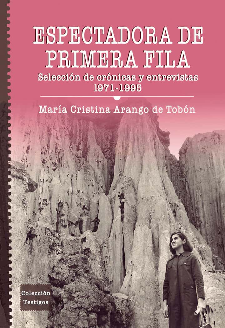 Espectadora de primera fila: Selección de crónicas y entrevistas 1971-1995
