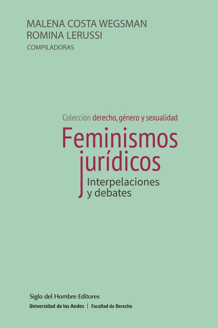 Feminismos jurídicos interpelaciones y debates