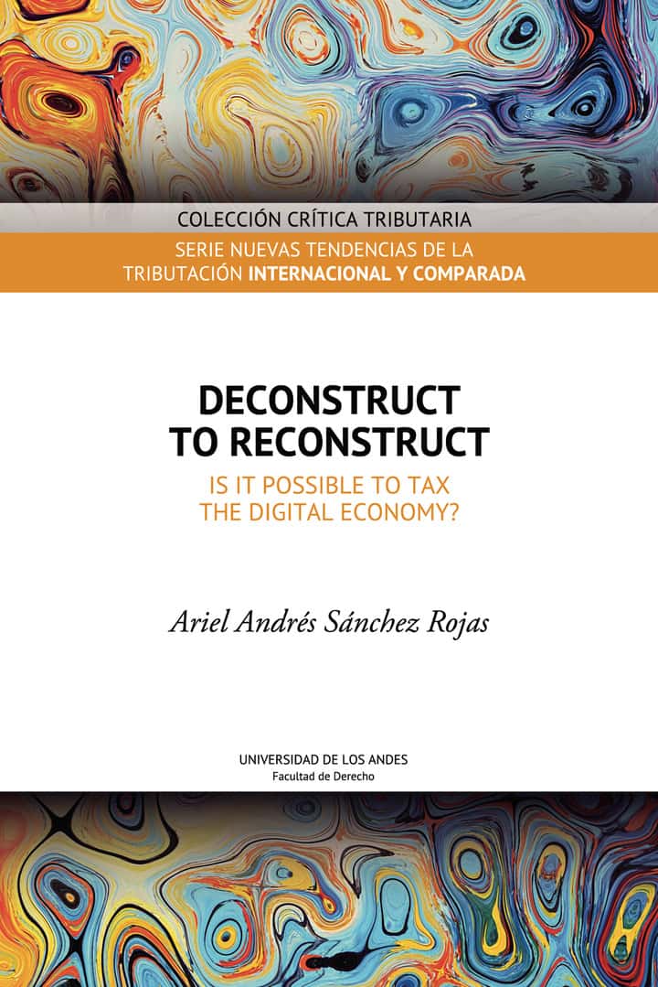 Deconstruct to reconstruct: Is it possible to tax the digital economy?