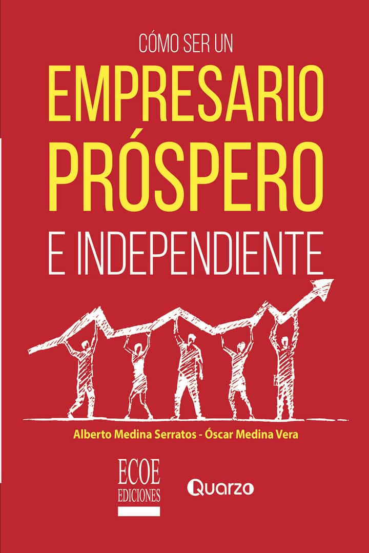 Cómo ser un empresario próspero e independiente