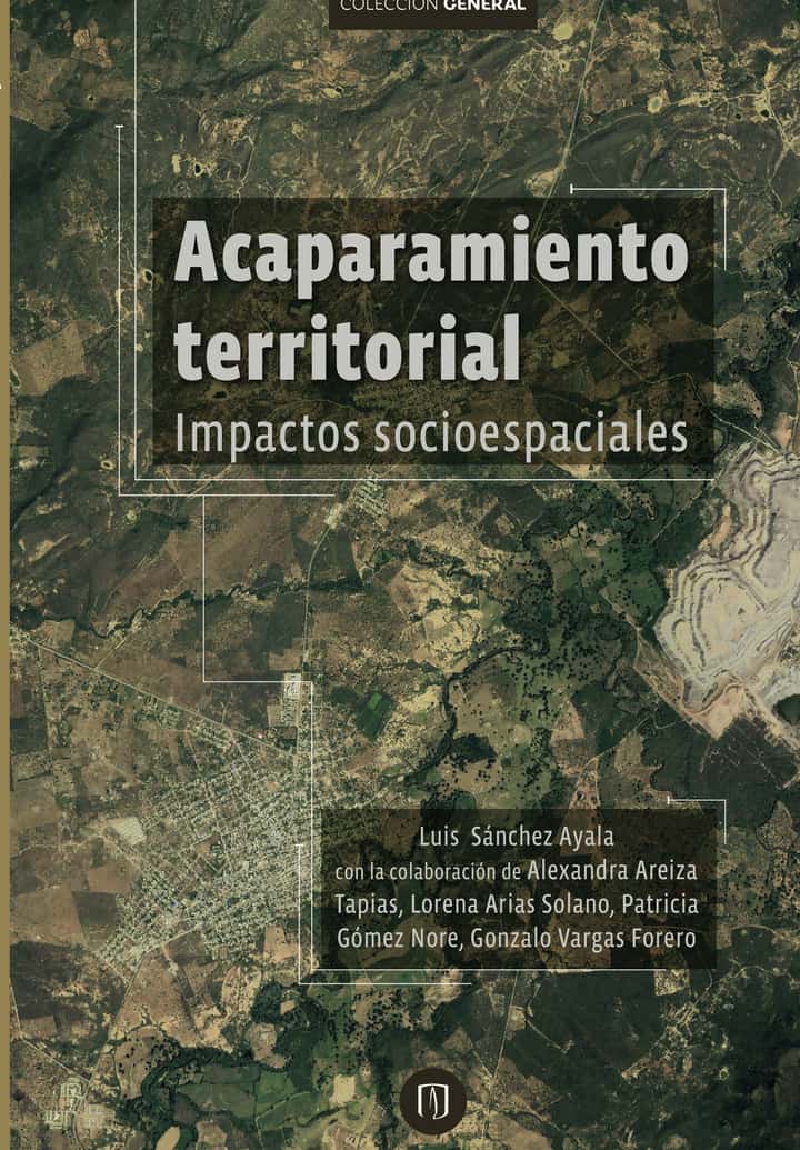 Acaparamiento territorial. Impactos socioespaciales