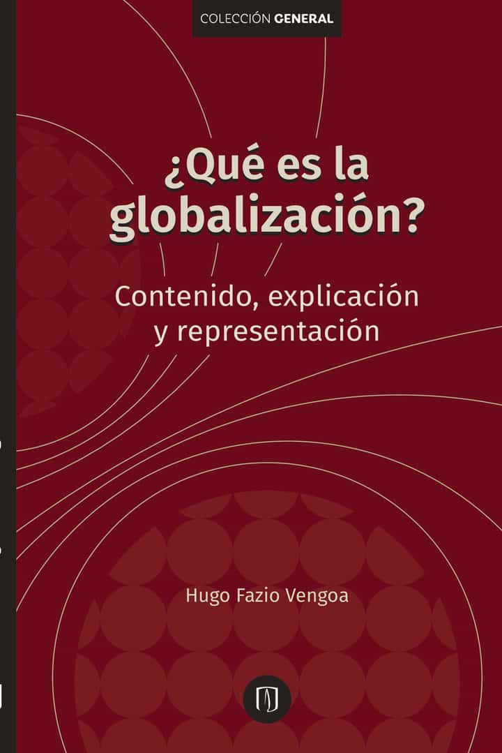 ¿Qué es la globalización? Contenido, explicación y representación