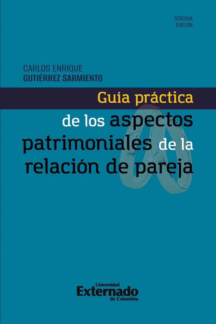 Guía práctica de los aspectos patrimoniales de la relación de pareja