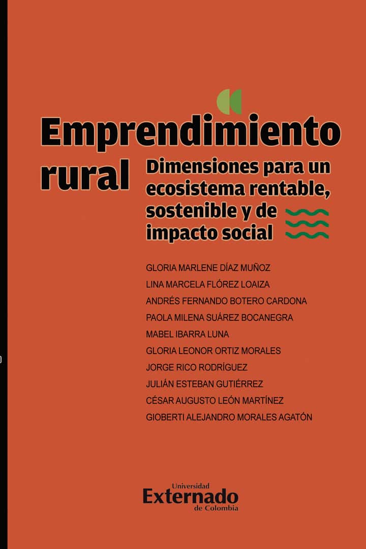 Emprendimiento rural: Dimensiones para un ecosistema rentable, sostenible y de impacto social