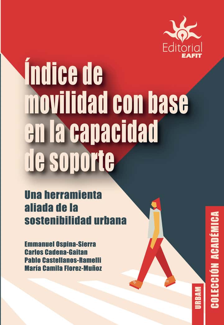 Índice de movilidad con base en la capacidad de soporte: Una herramienta aliada de la sostenibilidad urbana