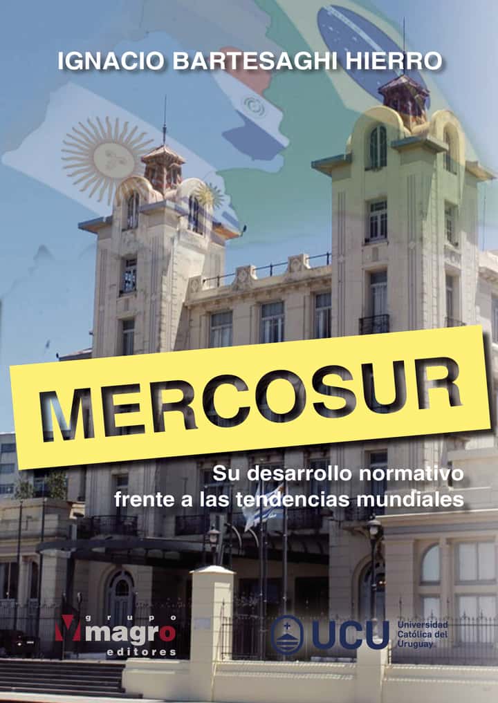 Mercosur: Su desarrollo normativo frente a las tendencias mundiales
