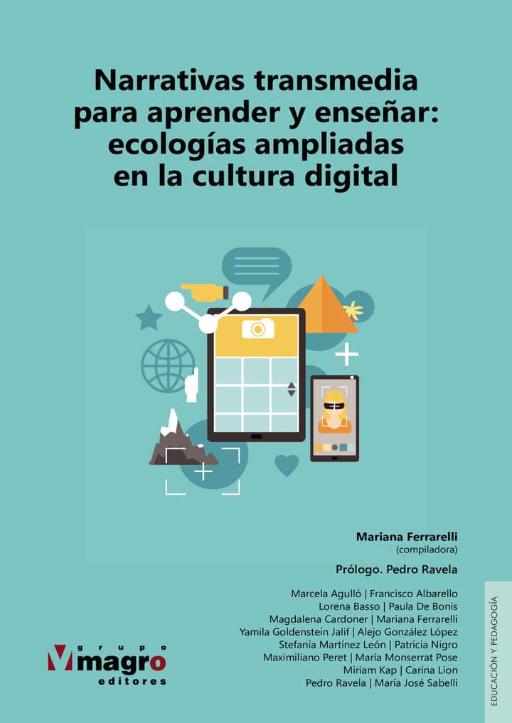 Narrativas transmedia para aprender y ensear: ecologas ampliadas en la cultura digital