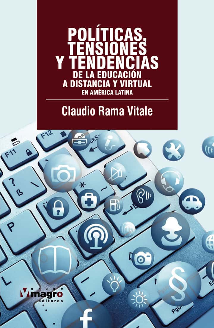 Polticas, tensiones y tendencias de la educación a distancia y virtual en América Latina