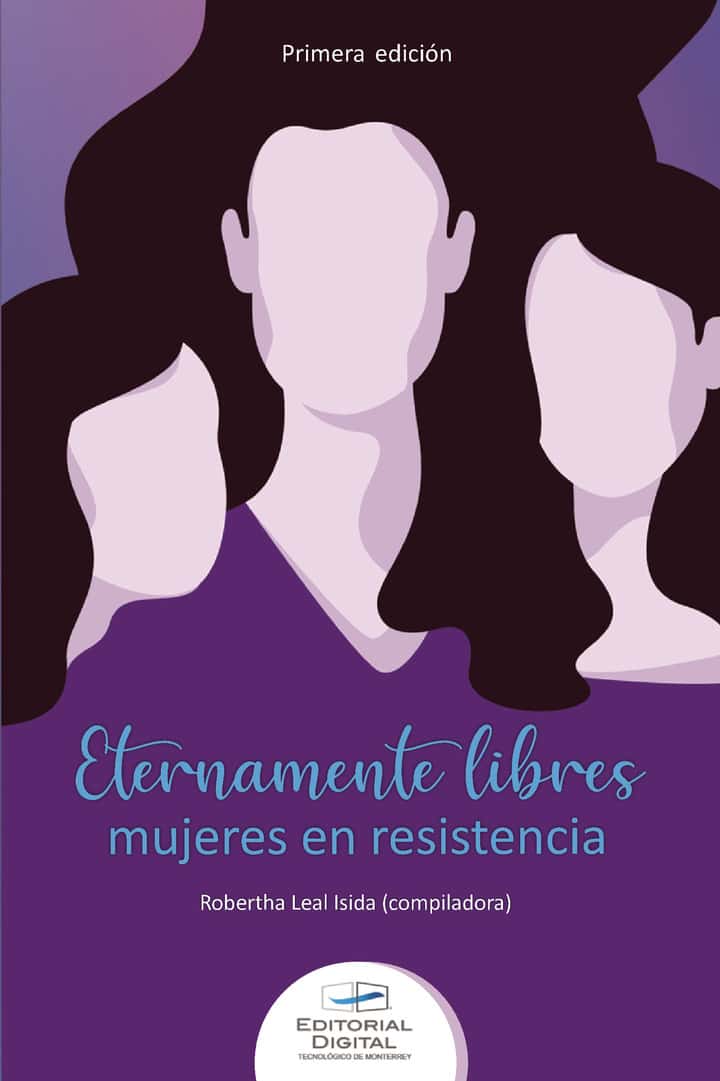 Eternamente libres: mujeres en resistencia