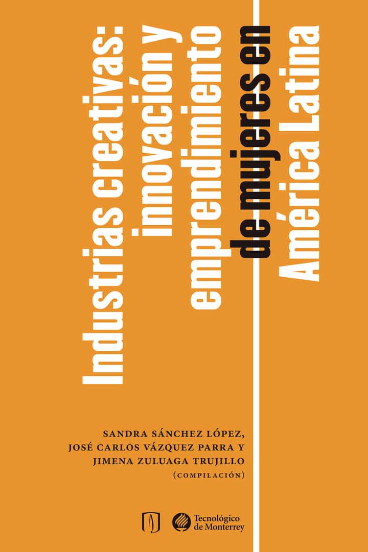Industrias creativas: innovación y emprendimiento de mujeres en América Latina