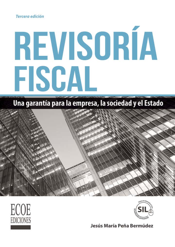 Revisoría fiscal: Una garantía para la empresa, la sociedad y el estado