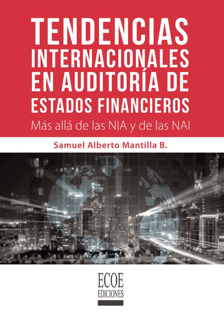 Tendencias internacionales en auditoría de estados financieros: Más allá de las NIA y de las NAI
