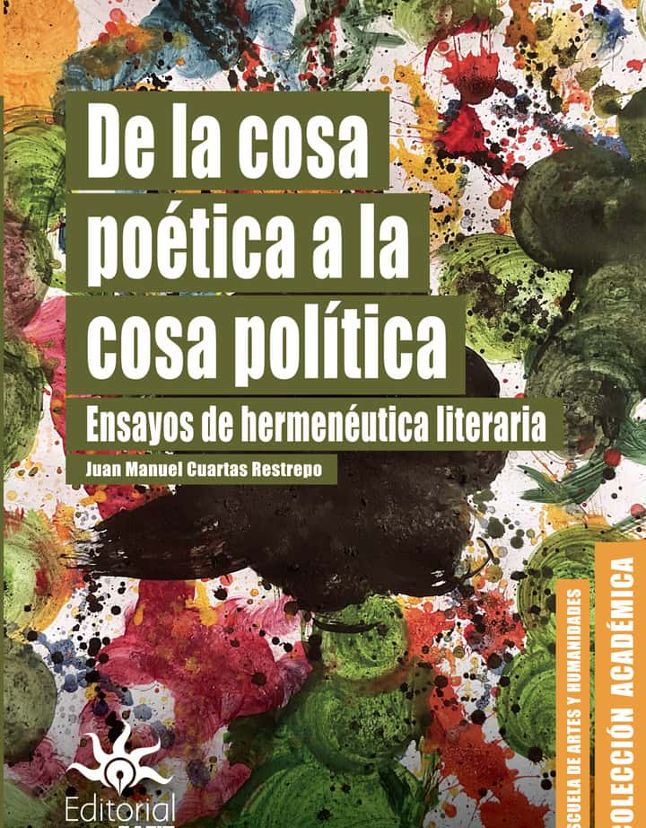 De la cosa poética a la cosa política: Ensayos de hermenéutica literaria