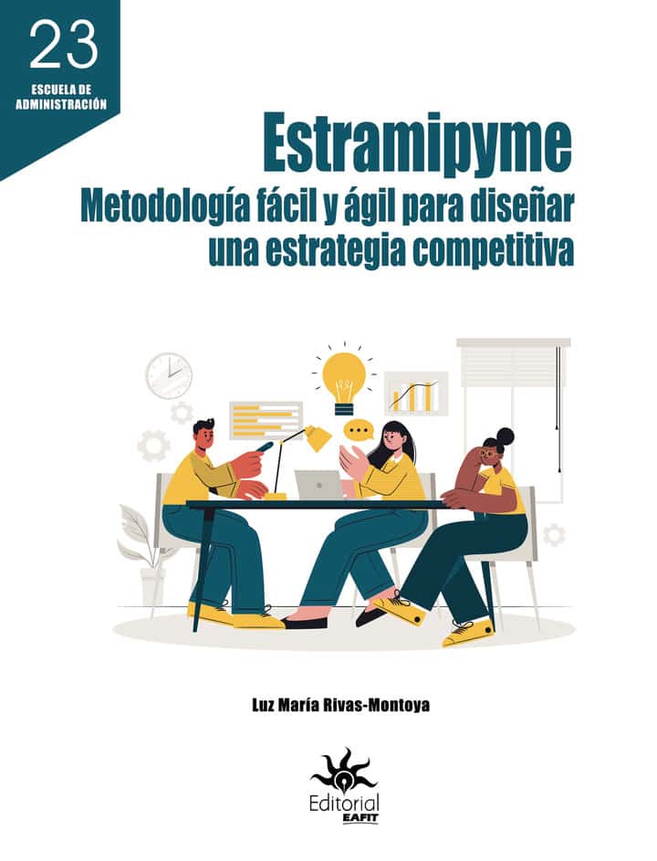 Estramipyme: Motodología fácil y ágil para diseñar una estrategia competitiva