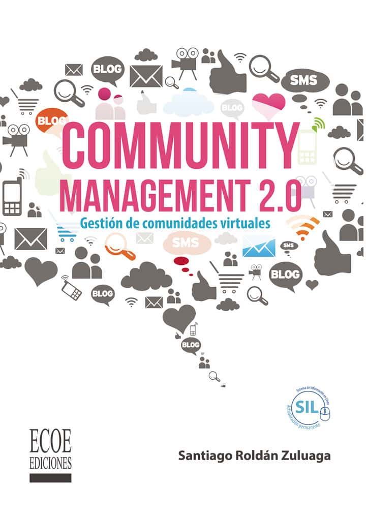 Community management 2.0: Gestión de comunidades virtuales