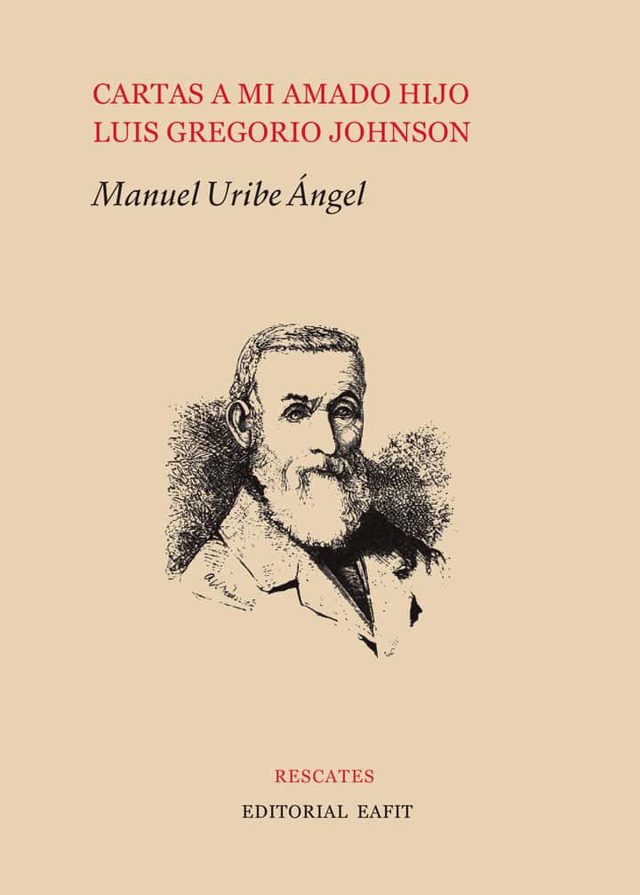 Cartas a mi amado hijo Luis Gregorio Johnson